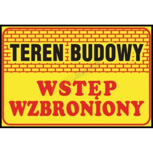 znak teren budowy wstęp wzbroniony