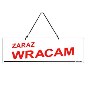 tabliczka zaraz wracam